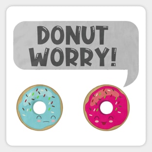 Donut worry Magnet